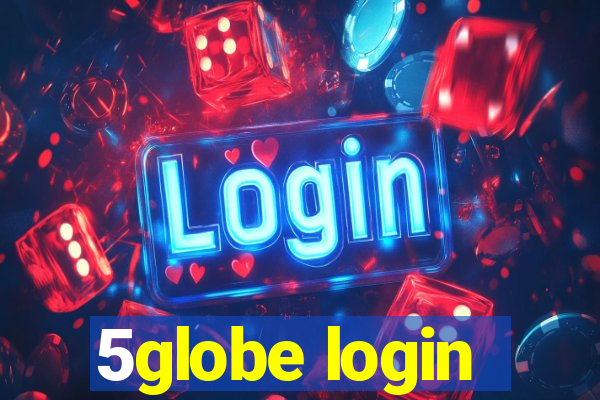 5globe login